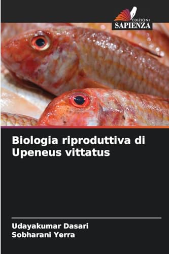 Biologia riproduttiva di Upeneus vittatus: DE von Edizioni Sapienza