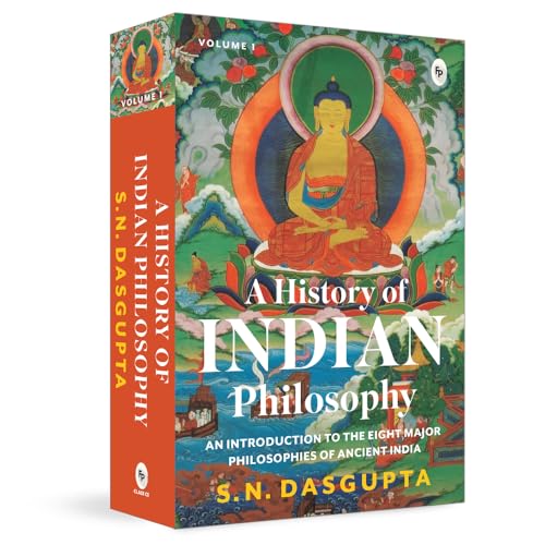 A History of Indian Philosophy: An Introduction to the Eight Major Philosophies of Ancient India (1) (Popular Classics, Band 1) von Fingerprint! Publishing