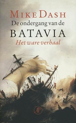 De ondergang van de Batavia: het ware verhaal