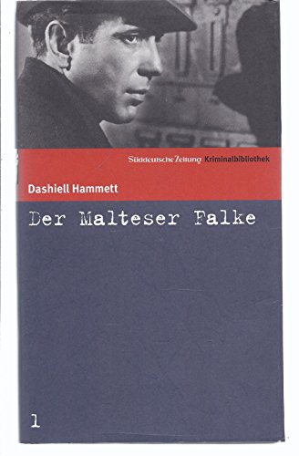 Süddeutsche Zeitung Kriminalbibliothek. Band 1: Der Malteser Falke