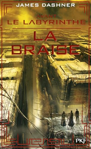 Avant Le labyrinthe - tome 5 La braise (5)