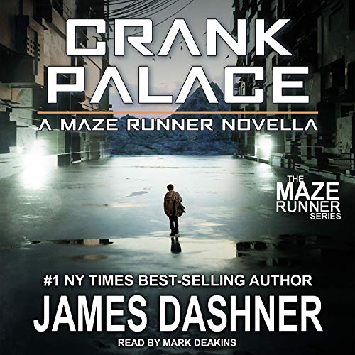 Crank Palace (Maze Runner, Band 5)