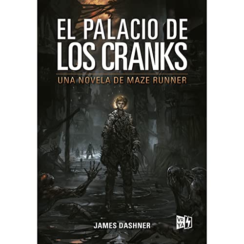 El palacio de los cranks / Crank Palace: Una Novela De Maze Runner