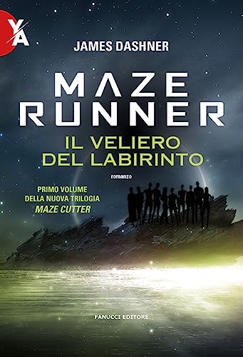Il Maze Runner. Il veliero del labirinto. Maze Cutter (Vol. 1) (Young adult) Il Maze Runner. Il veliero del labirinto. Maze Cutter (Vol. 1) (Young adult)