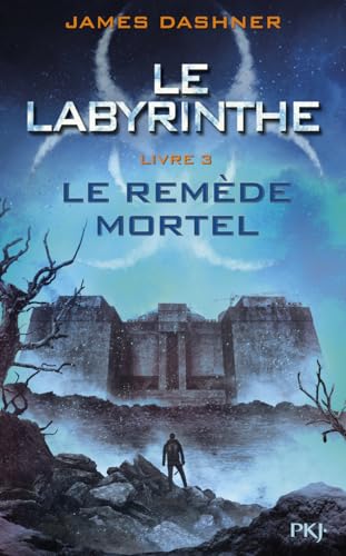 L'épreuve - tome 3 Le Remède mortel (3)