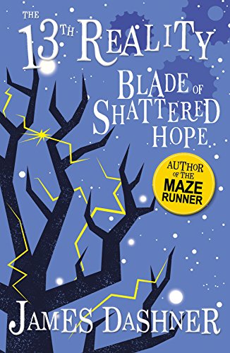 The Blade of Shattered Hope (The 13th Reality Series, Book 3) - from the author of The Maze Runner von Sweet Cherry Publishing