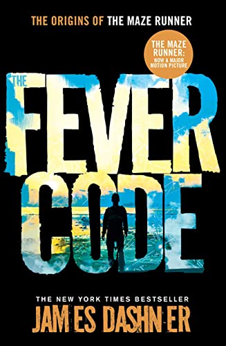 The Fever Code (Maze Runner Series, Band 5) von Chicken House Ltd