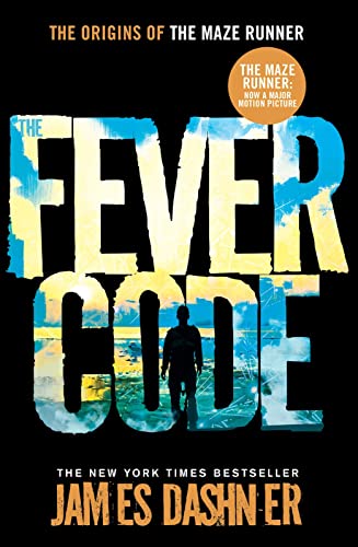The Fever Code (Maze Runner Series, Band 5) von Chicken House