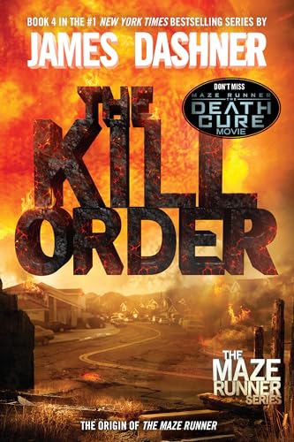 The Kill Order (Maze Runner, Book Four; Origin): Book Four; Origin (The Maze Runner Series, Band 4)