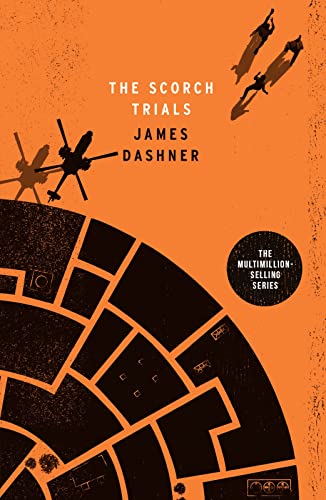 The Scorch Trials (Maze Runner Series, Band 2)