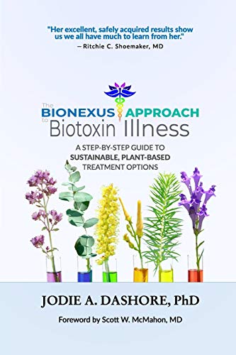 The BioNexus Approach to Biotoxin Illness: A step-by-step guide to sustainable, plant-based treatment options von Blurb