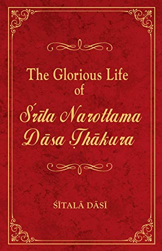 The Glorious Life of Srila Narottama Dasa Thakura (Stories of Vaishnava Acharyas) von Bookwrights Press