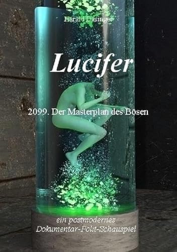 Lucifer: 2099. Der Masterplan des Bösen