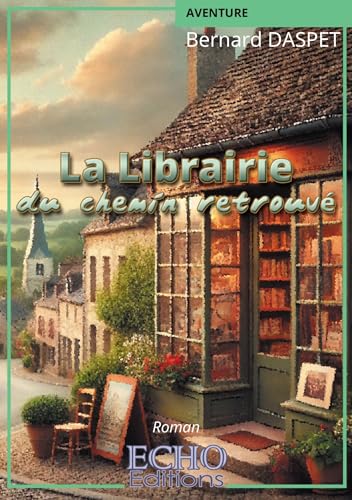 La Librairie du Chemin retrouvé von Echo Editions