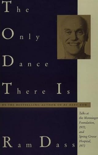 The Only Dance There Is: Talks at the Menninger Foundation, 1970, and Spring Grove Hospital, 1972 (Doubleday Anchor Original)