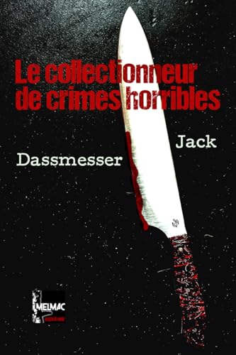 Le collectionneur de crimes horribles von The Melmac Cat