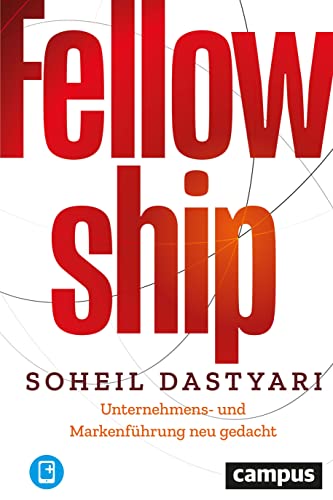 Fellowship: Unternehmens- und Markenführung neu gedacht, plus E-Book inside (ePub, pdf)