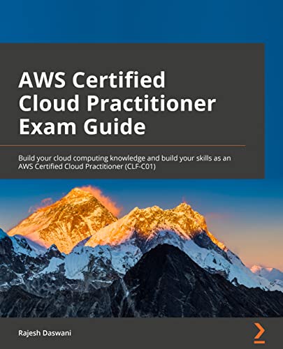 AWS Certified Cloud Practitioner Exam Guide: Build your cloud computing knowledge and build your skills as an AWS Certified Cloud Practitioner (CLF-C01) von Packt Publishing