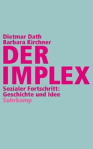 Der Implex: Sozialer Fortschritt: Geschichte und Idee Der Implex: Sozialer Fortschritt: Geschichte und Idee