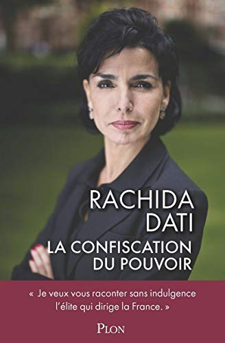 RACHIDA DATI La confiscation du pouvoir
