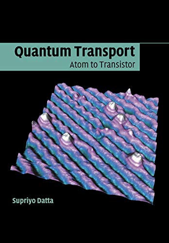 Quantum Transport: Atom to Transistor von Cambridge University Press