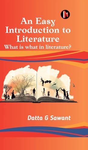 An Easy Introduction to Literature: What is What in Literature? von Notion Press