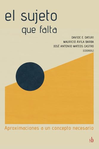 El sujeto que falta: Aproximaciones a un concepto necesario El sujeto que falta: Aproximaciones a un concepto necesario von Sb editorial