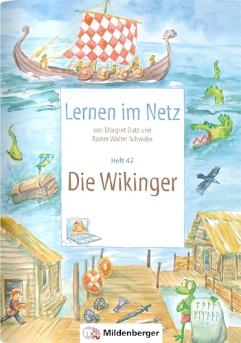 Lernen im Netz, Heft 42: Die Wikinger von Mildenberger Verlag GmbH