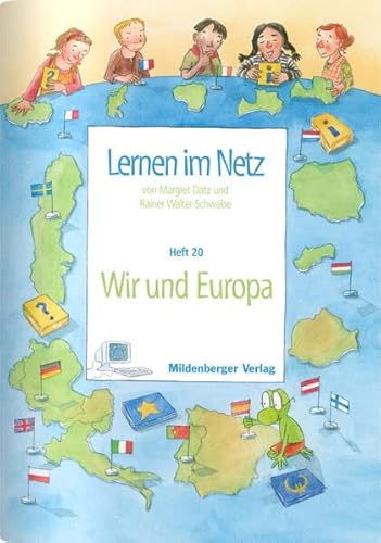 Lernen im Netz / Lernen im Netz, Heft 20: Wir und Europa: Mit 20 Kopiervorlagen