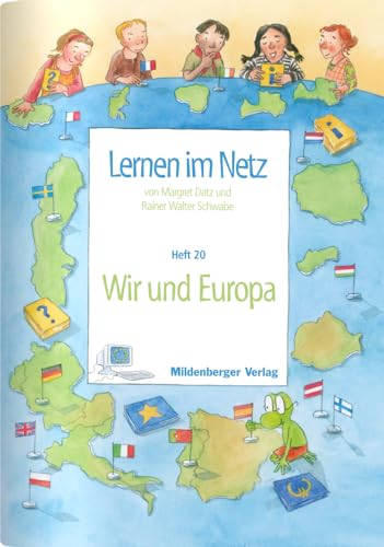 Lernen im Netz / Lernen im Netz, Heft 20: Wir und Europa: Mit 20 Kopiervorlagen von Mildenberger