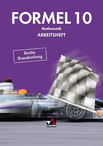 Formel – Berlin/Brandenburg / Formel Berlin/Brandenburg AH 10: Mathematik für integrierte Sekundarschulen und Oberschulen (Formel – ... integrierte Sekundarschulen und Oberschulen)