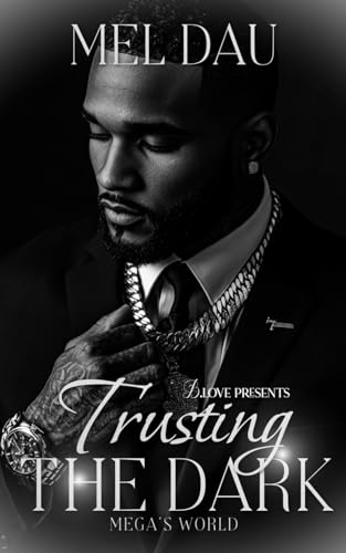 Trusting The Dark: Mega's World von Independently published