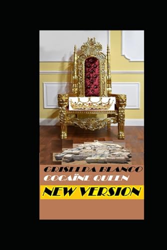Griselda Blanco: The Cocaine Queen (AT THE PRICE OF BLOOD, Band 3) von Independently published