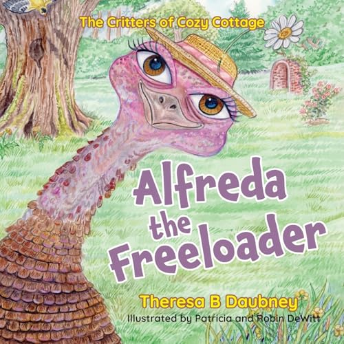 Alfreda The Freeloader (The Critters of Cozy Cottage) von FriesenPress