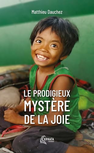 Le prodigieux mystère de la joie Le prodigieux mystère de la joie von EPHATA