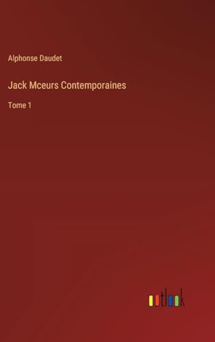 Jack Mceurs Contemporaines: Tome 1 von Outlook Verlag