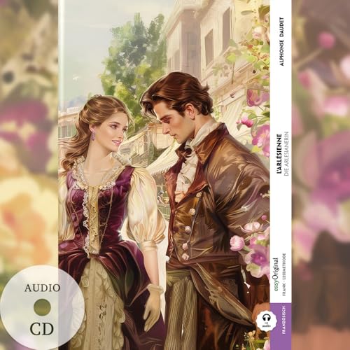 L’Arlésienne / Die Arlesianerin (Buch + Audio-CD) - Frank-Lesemethode - Kommentierte zweisprachige Ausgabe Französisch-Deutsch: Weg mit dem Lehrbuch - ... - Lesemethode von Ilya Frank)