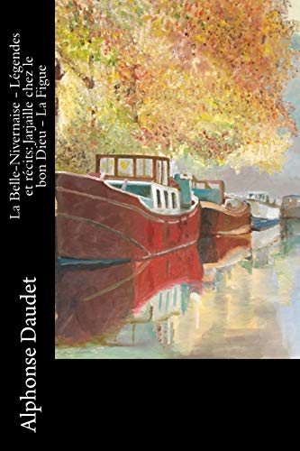 La Belle-Nivernaise - Legendes et recits: Jarjaille chez le bon Dieu - La Figue La Belle-Nivernaise - Legendes et recits: Jarjaille chez le bon Dieu - La Figue von CREATESPACE