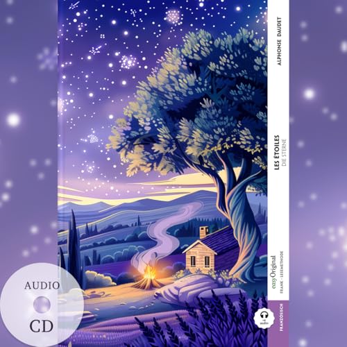 Les étoiles / Die Sterne (Buch + Audio-CD) - Frank-Lesemethode - Kommentierte zweisprachige Ausgabe Französisch-Deutsch: Weg mit dem Lehrbuch - ... - Lesemethode von Ilya Frank)