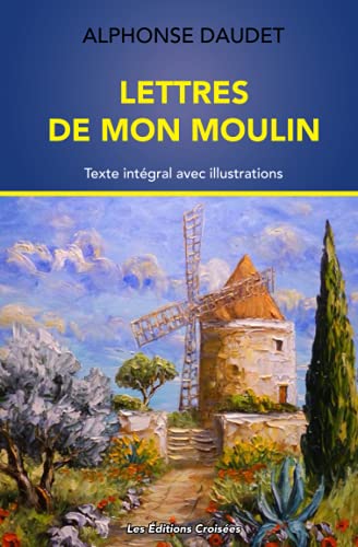 Lettres de Mon Moulin: Texte intégral avec illustrations von Independently published