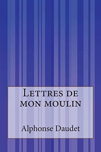 Lettres de mon moulin Lettres de mon moulin von CREATESPACE