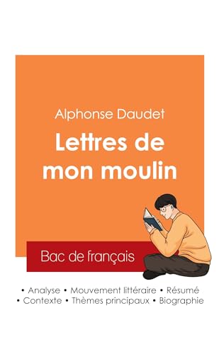 Réussir son Bac de français 2025 : Analyse du recueil Les Lettres de mon moulin de Alphonse Daudet Réussir son Bac de français 2025 : Analyse du recueil Les Lettres de mon moulin de Alphonse Daudet von Bac de français