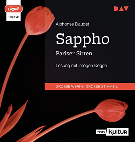 Sappho. Pariser Sitten: Lesung mit Imogen Kogge (1 mp3-CD) von Der Audio Verlag