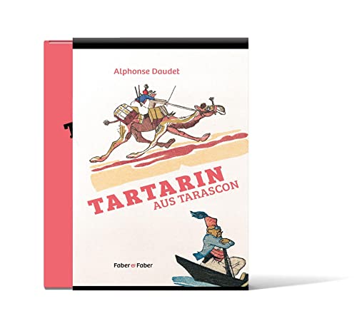 Tartarin von Tarascon: Mit farbigen Illustrationen von Jacques Touchet und einem Nachwort zur Illustrationsgeschichte von Michael Faber von Faber & Faber
