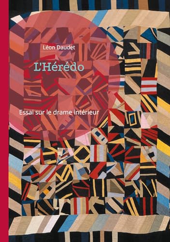L'Hérédo: Essai sur le drame intérieur