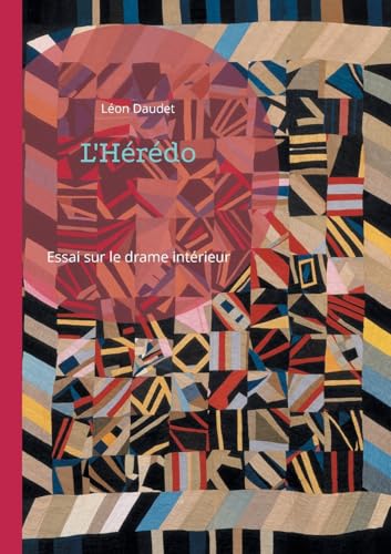 L'Hérédo: Essai sur le drame intérieur