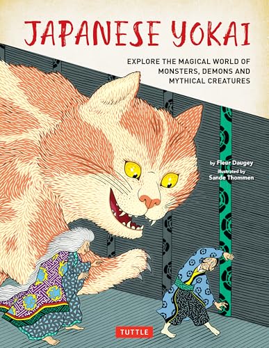 Japanese Yokai: Explore a Mythical World of Monsters, Demons and Magical Creatures von Tuttle Publishing