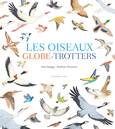 Les oiseaux globe-trotters von Actes Sud