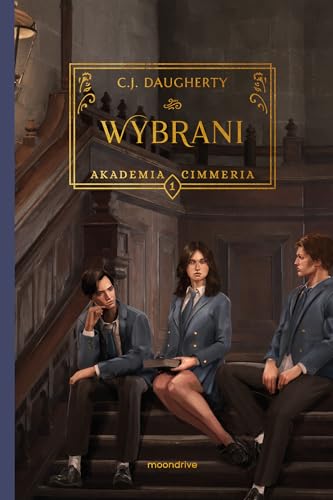 Wybrani: Akademia Cimmeria 1 von Moondrive