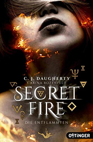 Secret Fire 1. Die Entflammten Secret Fire 1. Die Entflammten
